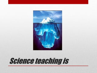 Introduction to Science Teaching | PPTX