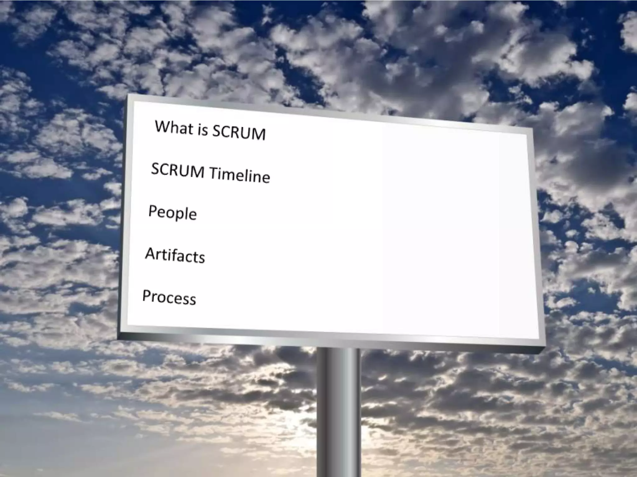 What is SCRUMSCRUM TimelinePeopleArtifactsProcess