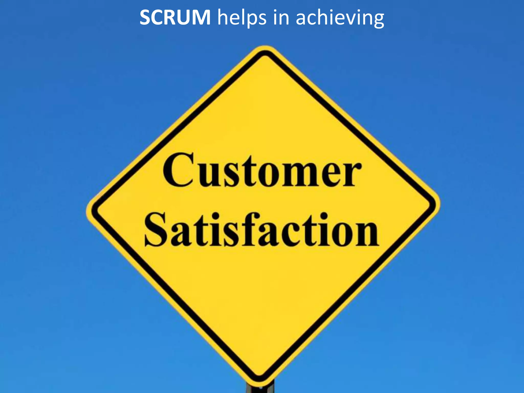 SCRUM helps in achieving 