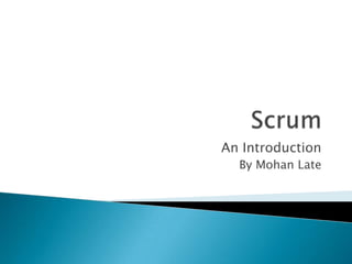 An Introduction
By Mohan Late
 