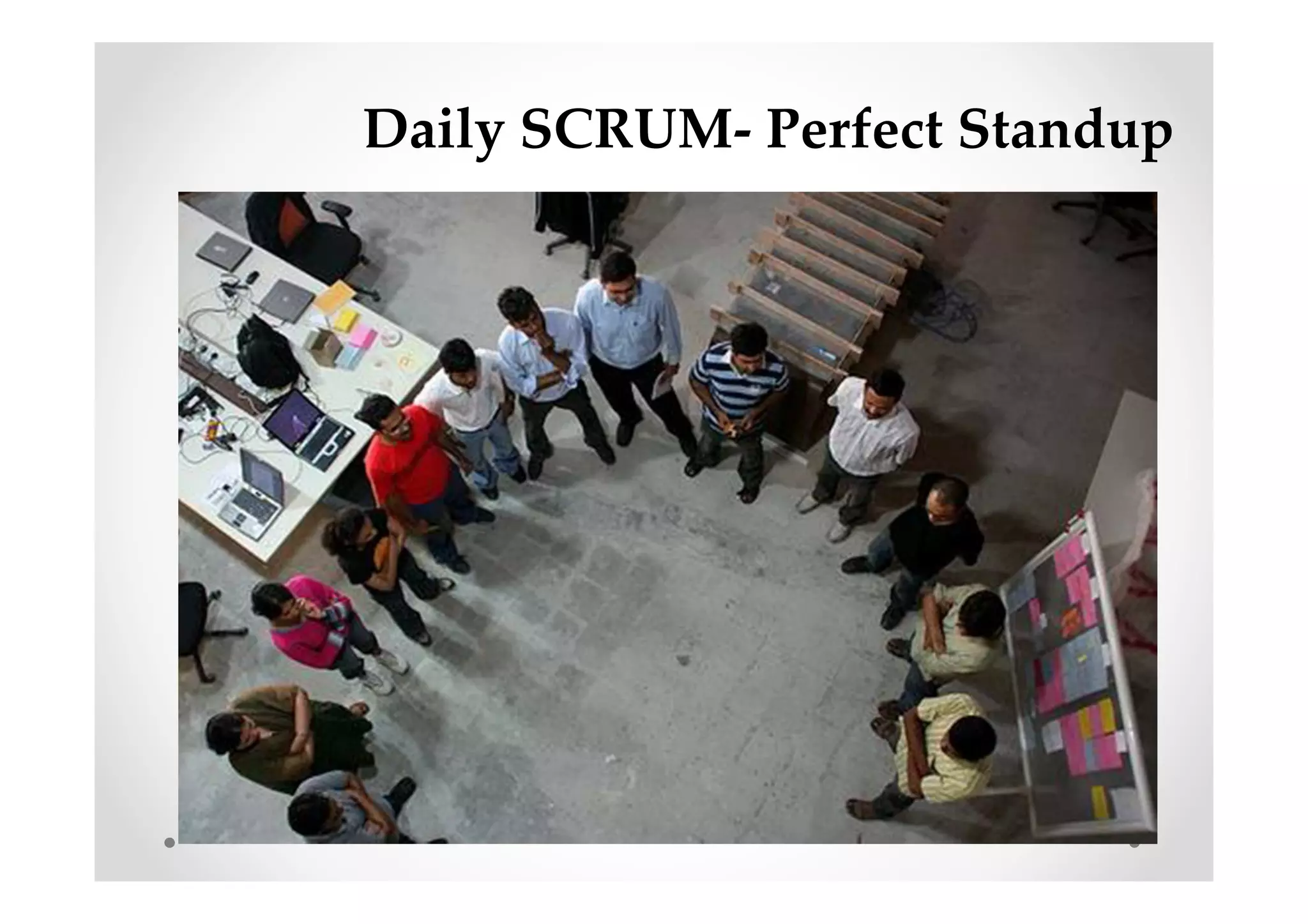 Daily SCRUM- Perfect Standup
 