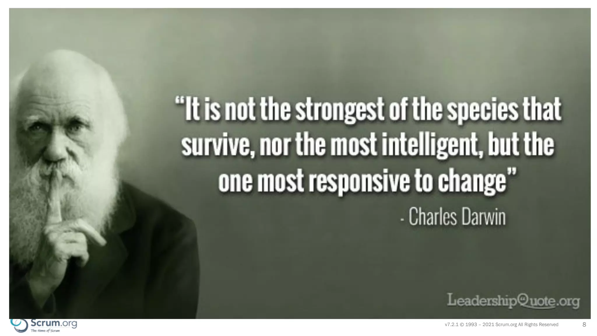 v7.2.1 © 1993 – 2021 Scrum.org All Rights Reserved 8
 