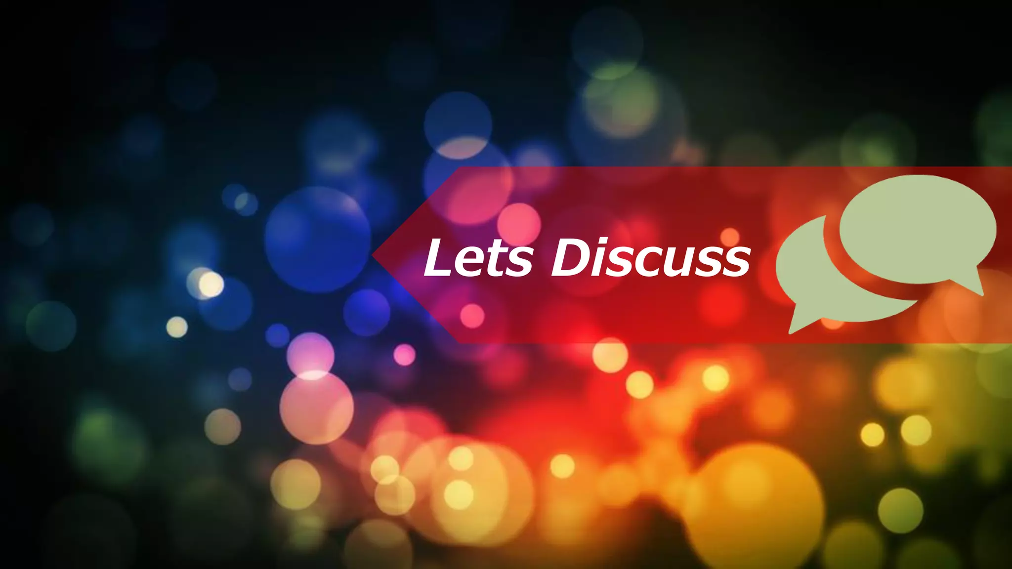 Lets Discuss
 