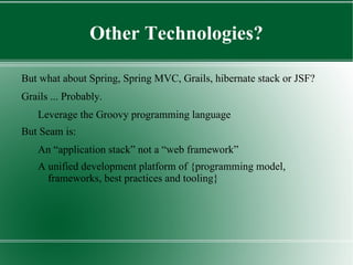 Some Good Reasons cont.. No more DTOs to write 