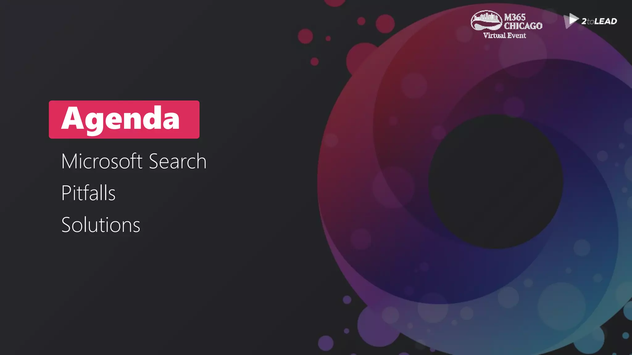 Agenda
Microsoft Search
Pitfalls
Solutions
 