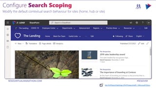 M365VIRTUALMARATHON.COM #M365VM
Modify the default contextual search behaviour for sites (home, hub or site)
Set-PnPSearchSettings (PnP.Powershell) | Microsoft Docs
 