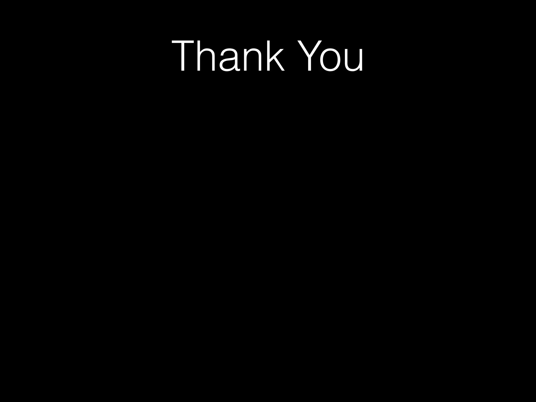 Thank You
 