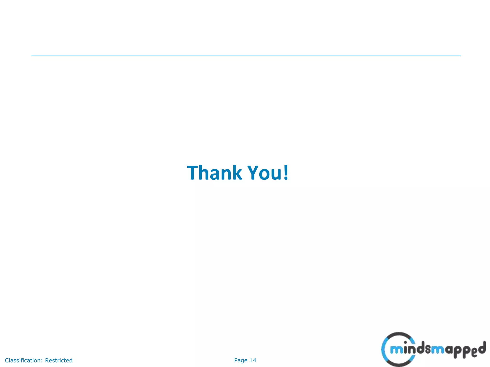 Page 14Classification: Restricted Thank You! 