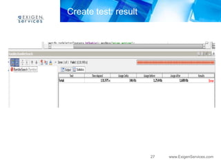 Create test: result




                      27   www.ExigenServices.com
 