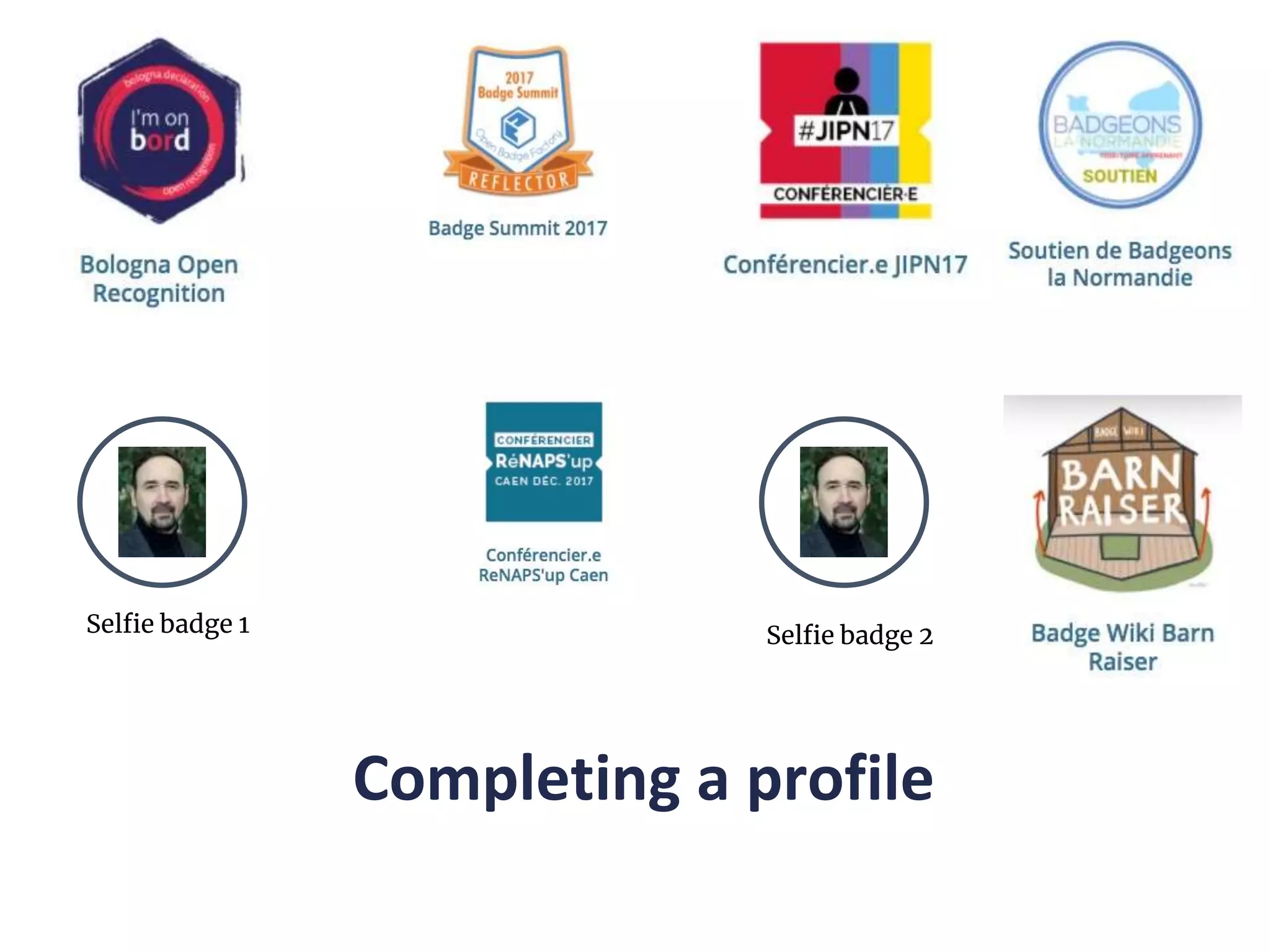 Selfie badge 1 Selfie badge 2
Completing a profile
 