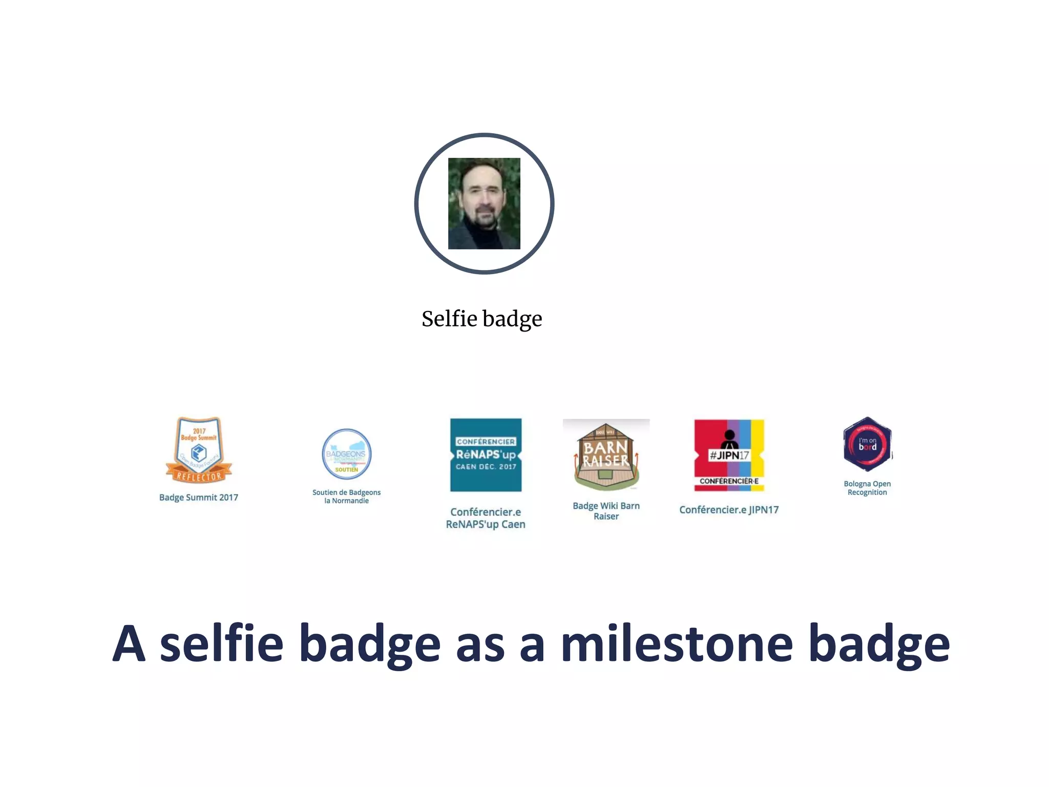 Selfie badge
A selfie badge as a milestone badge
 