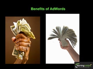 Benefits of AdWords
 