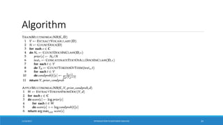 Algorithm
11/10/2017 INTRODUCTIONTO SENTIMENTANALYSIS 24
 