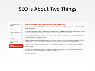 SEO is About Two Things




                          19
 