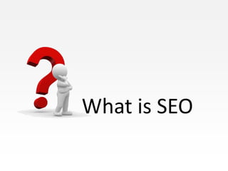 What is SEO
 