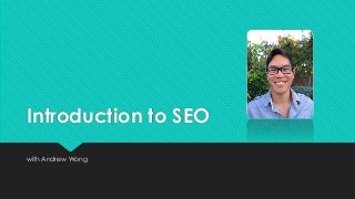 Introduction to SEO
with Andrew Wong

 