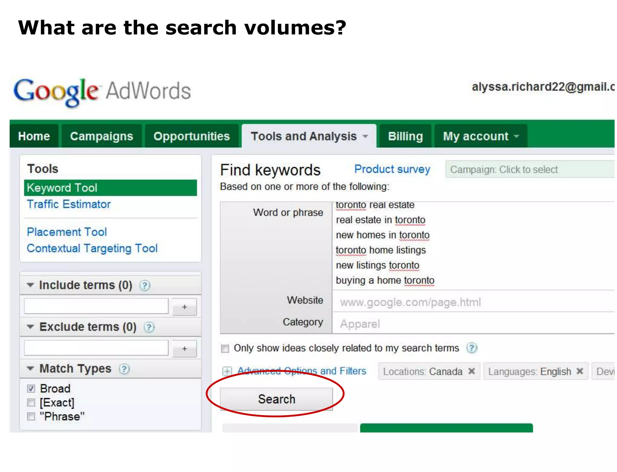 Keyword research sources
What are the search volumes?




                               BOS   Adwords webinar
 