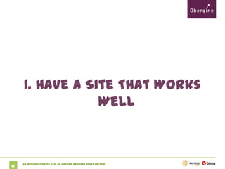 1. Have A Site That Works Well

22

An Introduction to SEO: An Oxford Brookes Guest Lecture

 