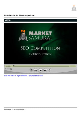 Introduction To SEO Competition

 VIDEO




See this video in High Definition | Download this video




Introduction To SEO Competition - 1
 