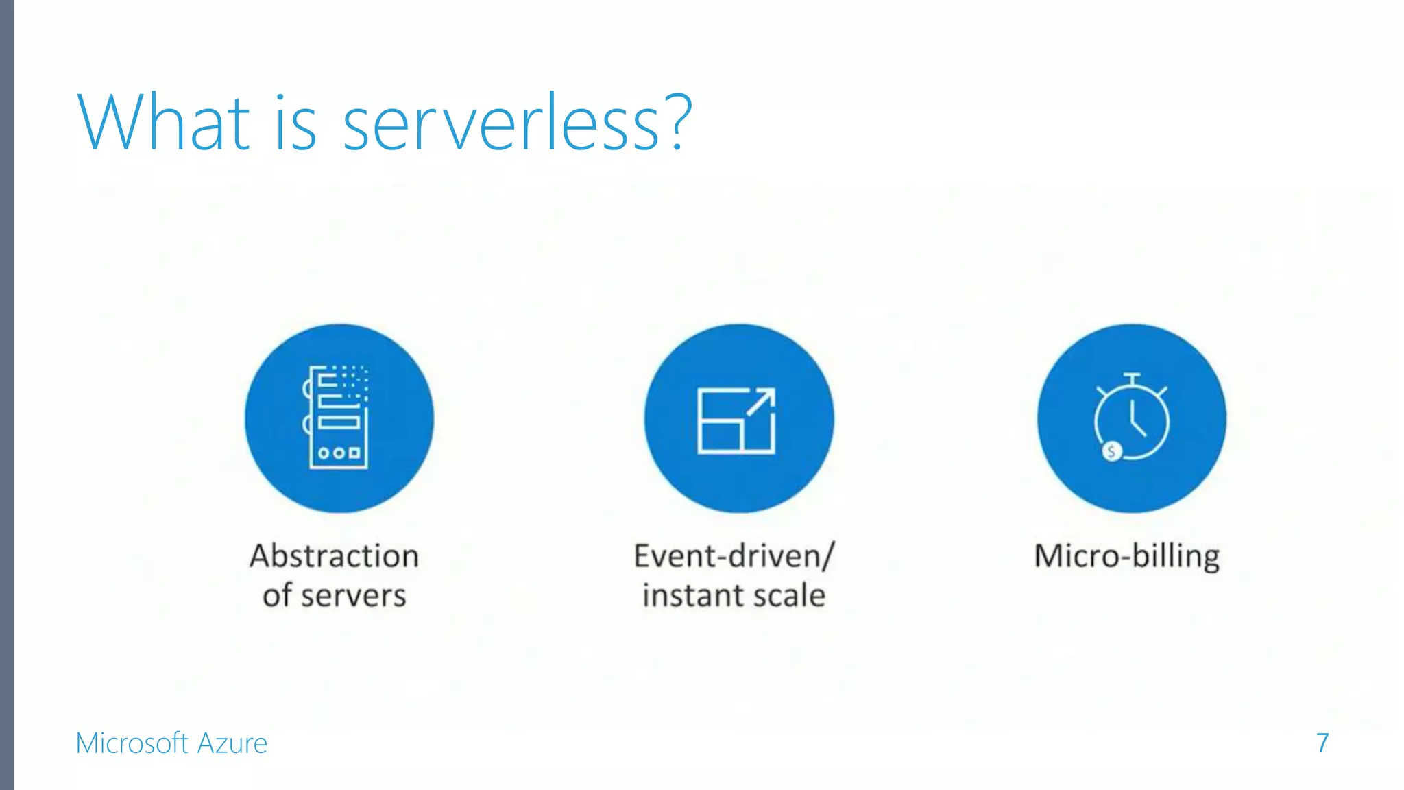 Microsoft Azure What is serverless? 7 