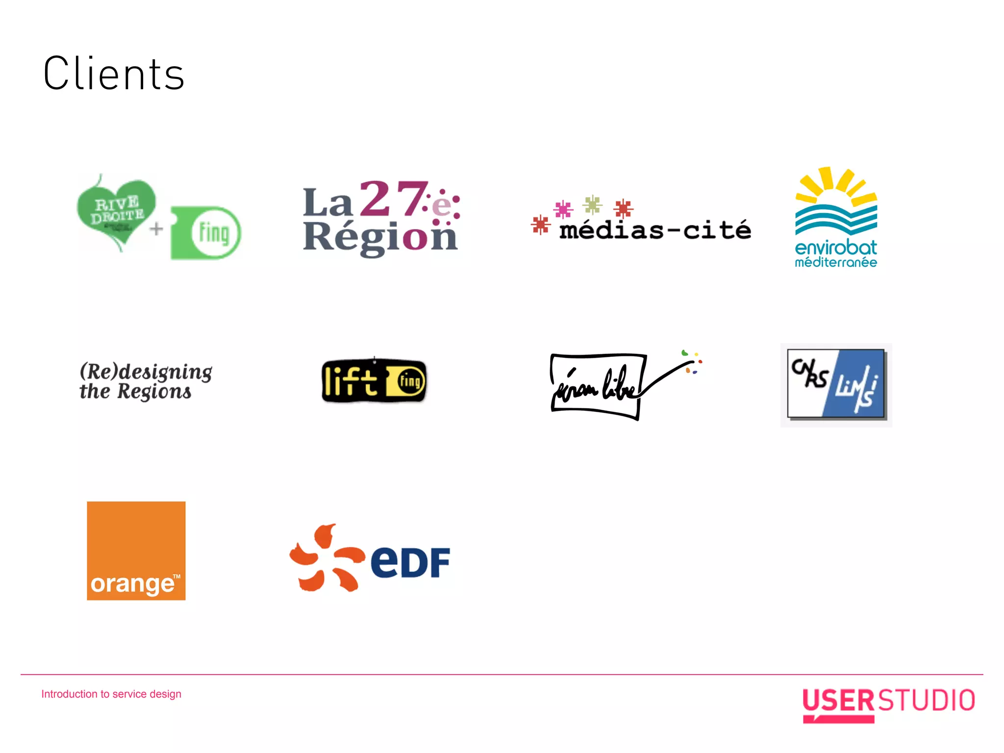Clients




Introduction to service design
 