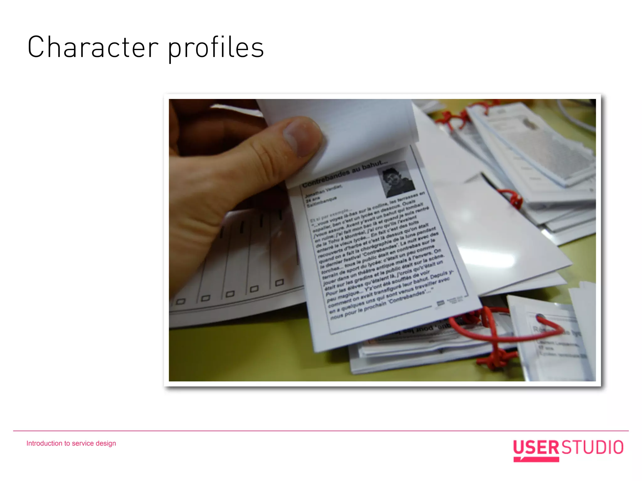 Character profiles




Introduction to service design
 