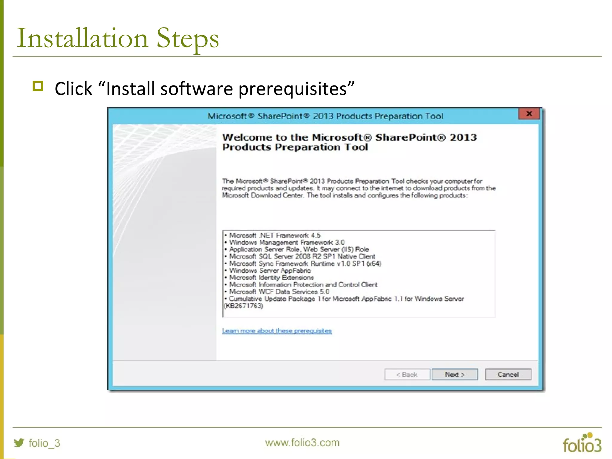 Installation Steps
 Click “Install software prerequisites”
 