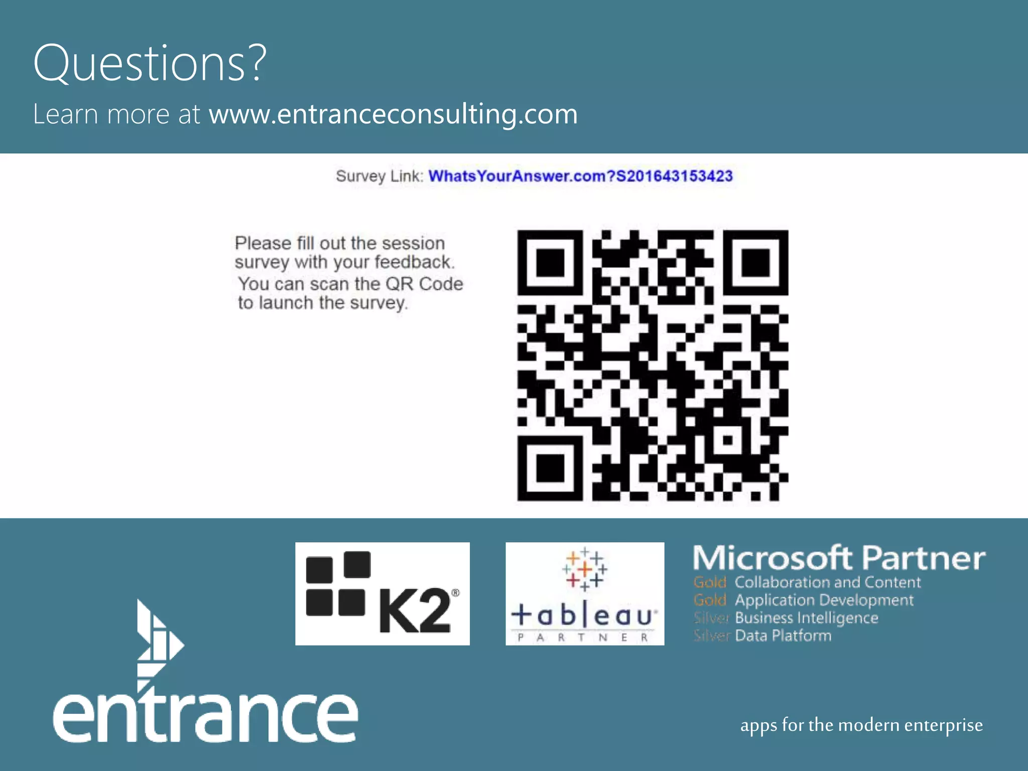 apps for the modernenterprise
Questions?
Learn more at www.entranceconsulting.com
 