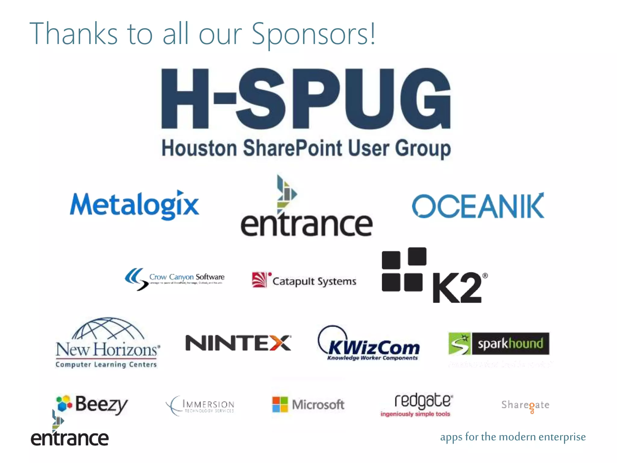 apps for the modernenterprise
Thanks to all our Sponsors!
 