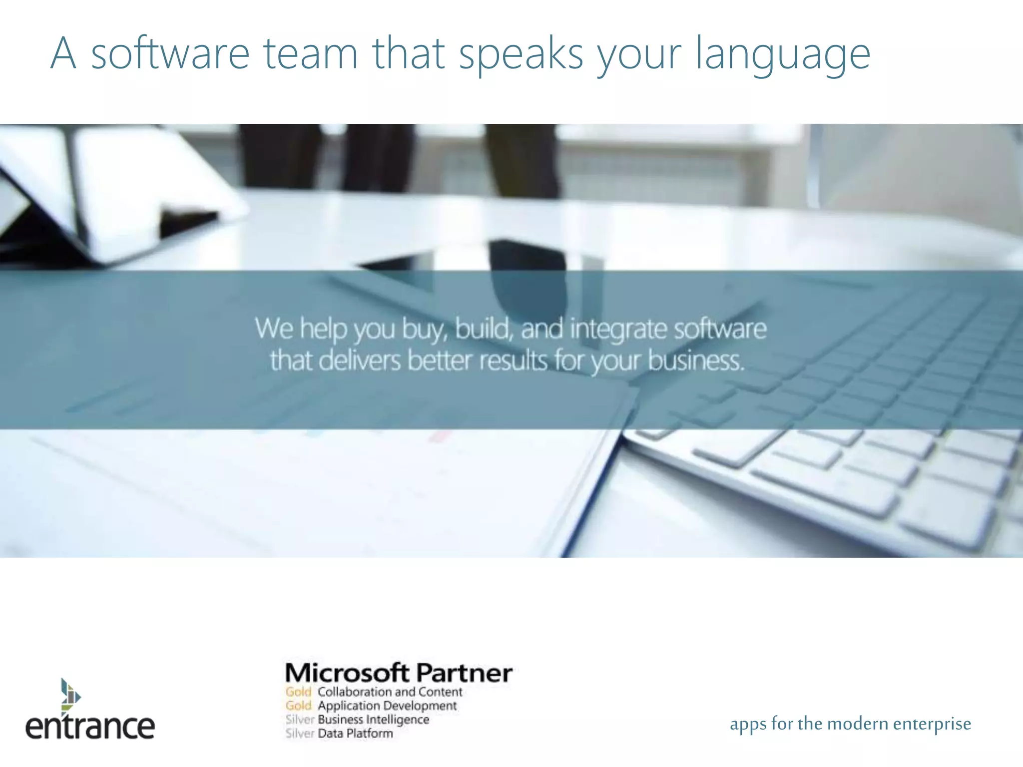 apps for the modernenterprise
A software team that speaks your language
 