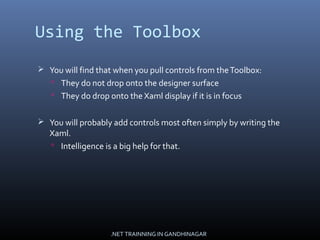 Using the Toolbox
 You will find that when you pull controls from theToolbox:
 They do not drop onto the designer surfac...