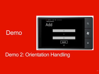Demo


Demo 2: Orientation Handling

                               21
 