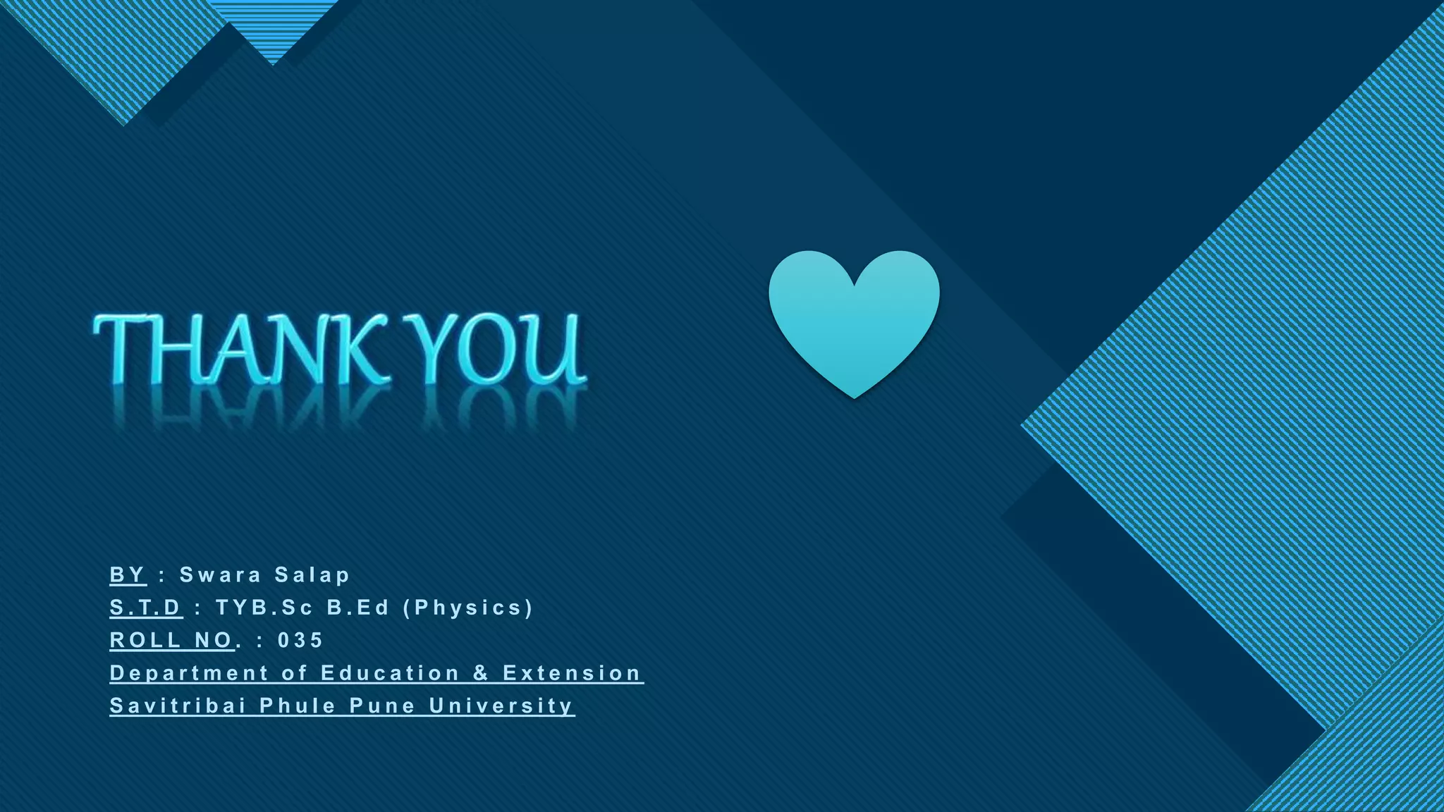 Click to edit Master title style
10
B Y : S w a r a S a l a p
S . T. D : T Y B . S c B . E d ( P h y s i c s )
R O L L N O . : 0 3 5
D e p a r t m e n t o f E d u c a t i o n & E x t e n s i o n
S a v i t r i b a i P h u l e P u n e U n i v e r s i t y
 