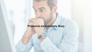 Prospects are Extremely Busy
 