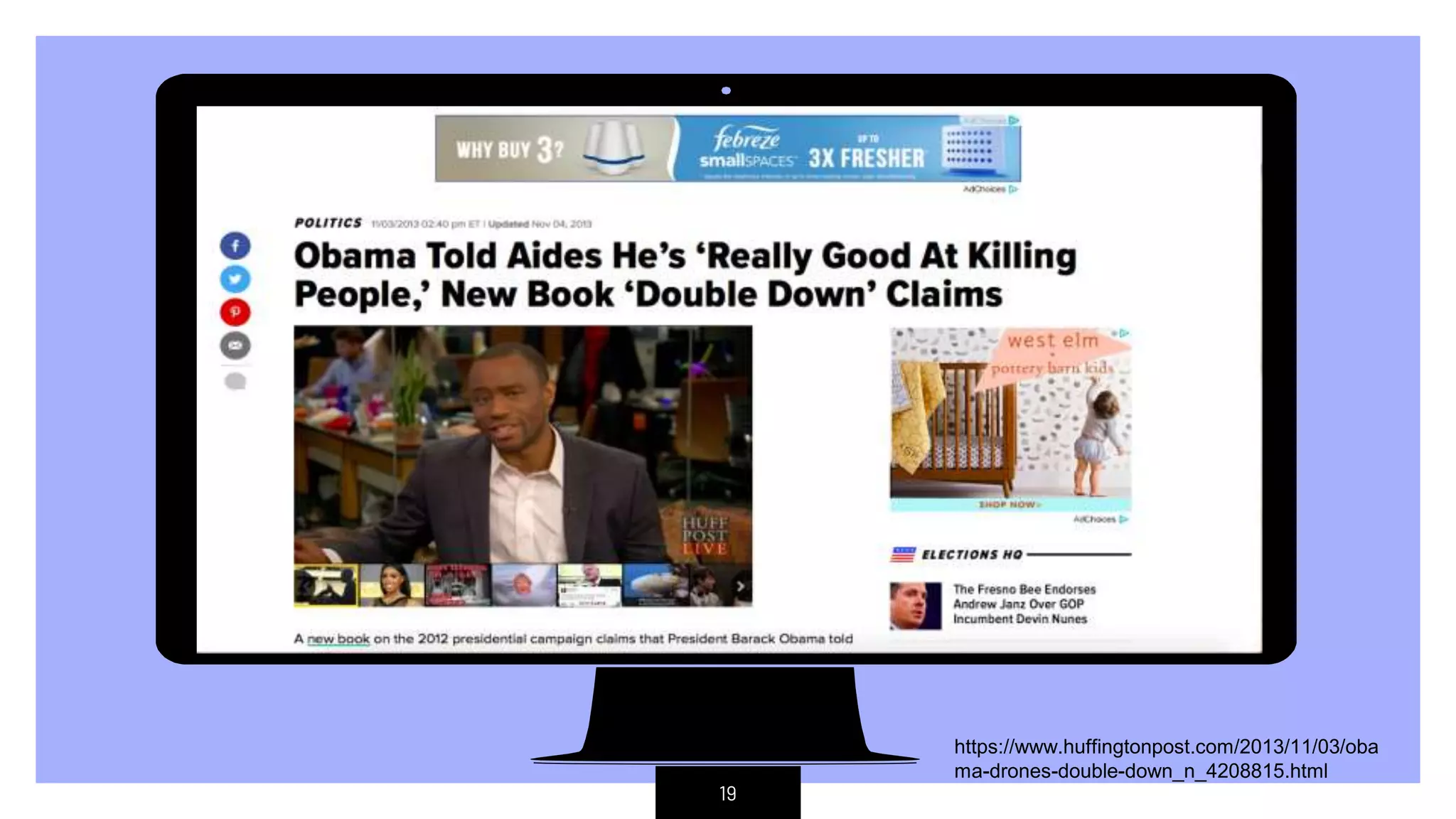 Place your screenshot here
19
https://www.huffingtonpost.com/2013/11/03/oba
ma-drones-double-down_n_4208815.html
 