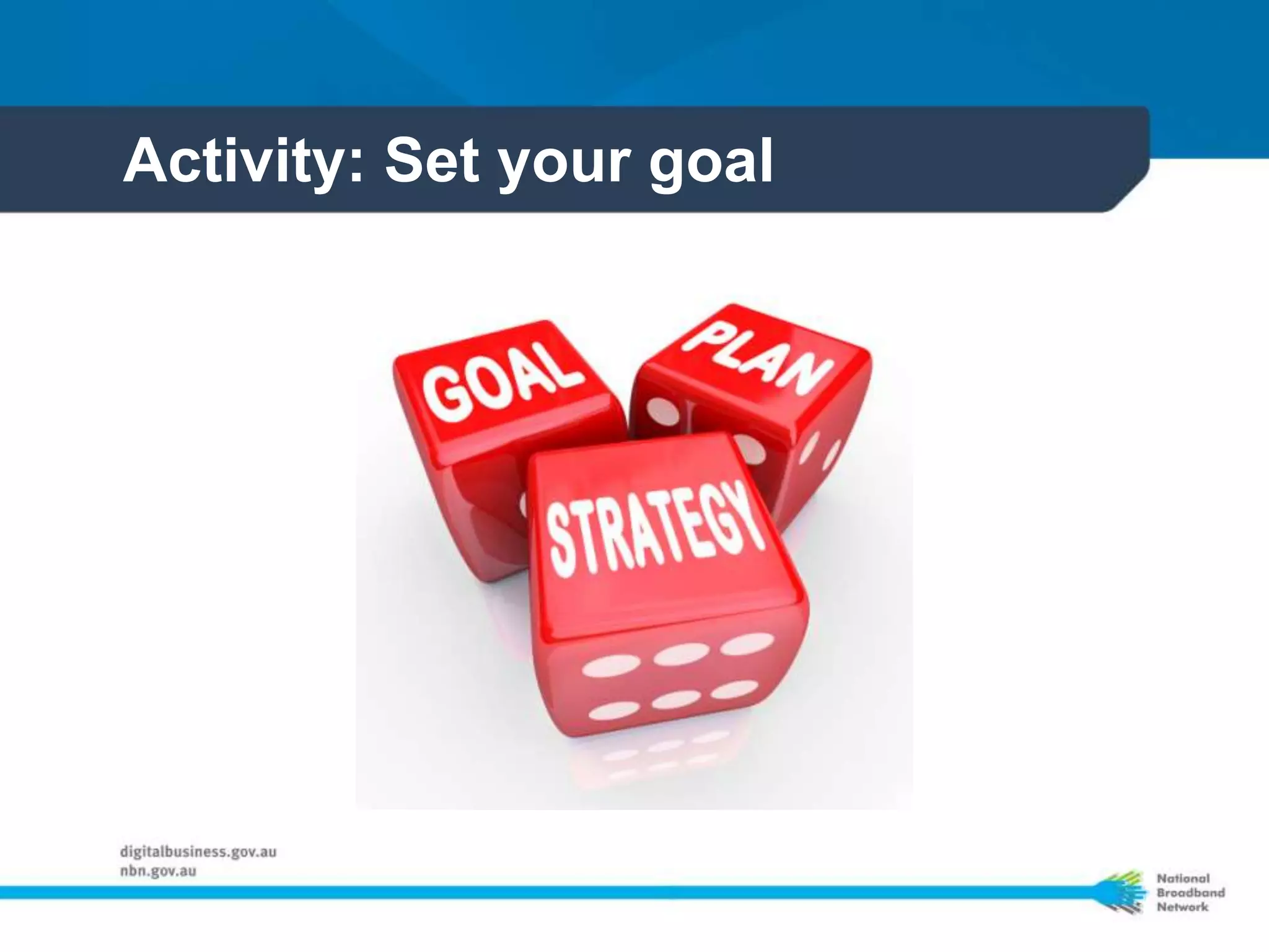 Activity: Set your goal
 