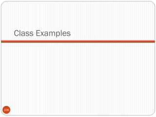 Class Examples




106
 