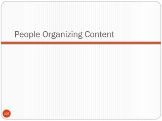 People Organizing Content




107
 
