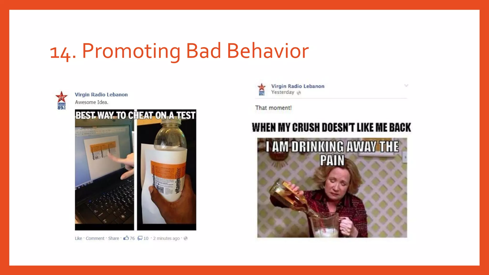 14. Promoting Bad Behavior
 