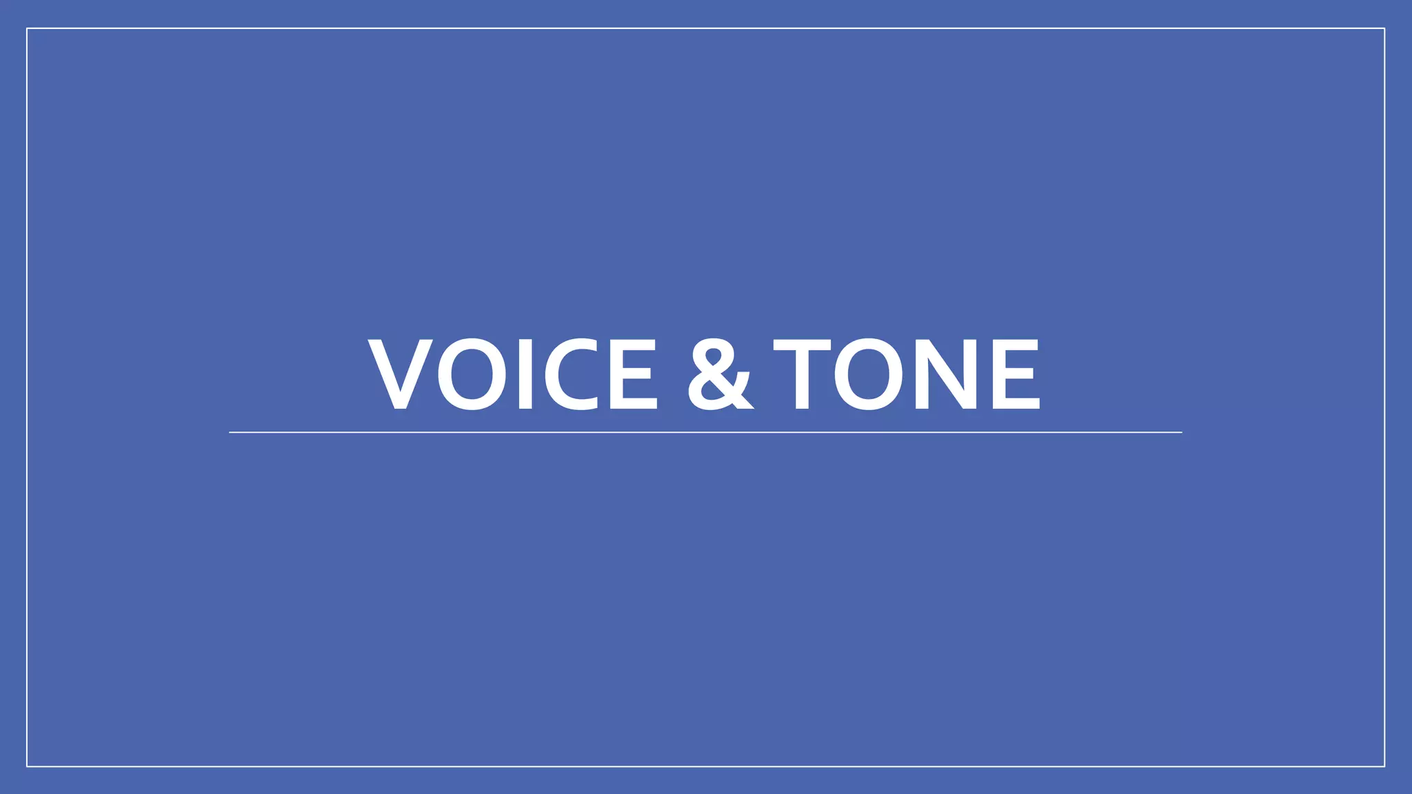 @mhijazi
VOICE &TONE
 