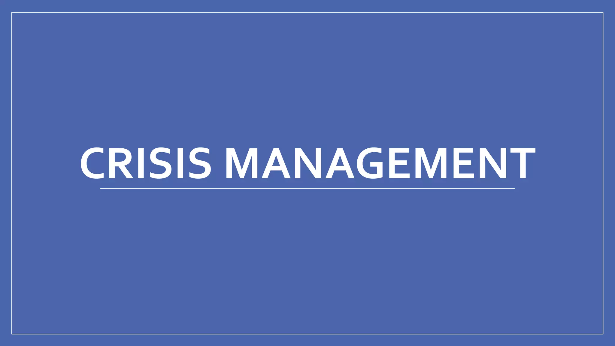 @mhijazi
CRISIS MANAGEMENT
 
