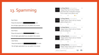 13. Spamming
 