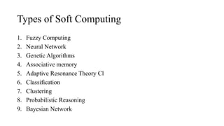Introduction to Soft Computing techniques | PPTX