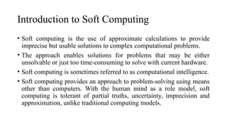 Introduction to Soft Computing techniques | PPTX