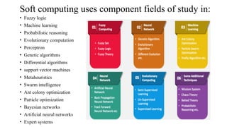 Introduction to Soft Computing techniques | PPTX