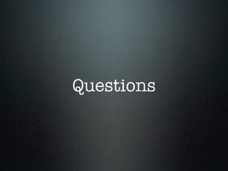 Questions
 