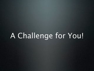 A Challenge for You!
 