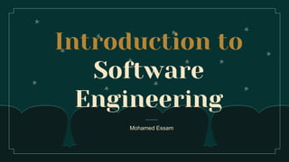 Introduction to
Software
Engineering
 