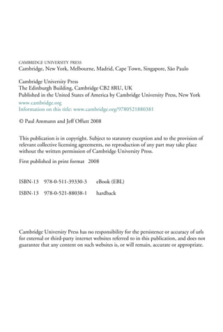 CAMBRIDGE UNIVERSITY PRESS
Cambridge, New York, Melbourne, Madrid, Cape Town, Singapore, São Paulo
Cambridge University Press
The Edinburgh Building, Cambridge CB2 8RU, UK
First published in print format
ISBN-13 978-0-521-88038-1
ISBN-13 978-0-511-39330-3
© Paul Ammann and Jeff Offutt 2008
2008
Information on this title: www.cambridge.org/9780521880381
This publication is in copyright. Subject to statutory exception and to the provision of
relevant collective licensing agreements, no reproduction of any part may take place
without the written permission of Cambridge University Press.
Cambridge University Press has no responsibility for the persistence or accuracy of urls
for external or third-party internet websites referred to in this publication, and does not
guarantee that any content on such websites is, or will remain, accurate or appropriate.
Published in the United States of America by Cambridge University Press, New York
www.cambridge.org
eBook (EBL)
hardback
 