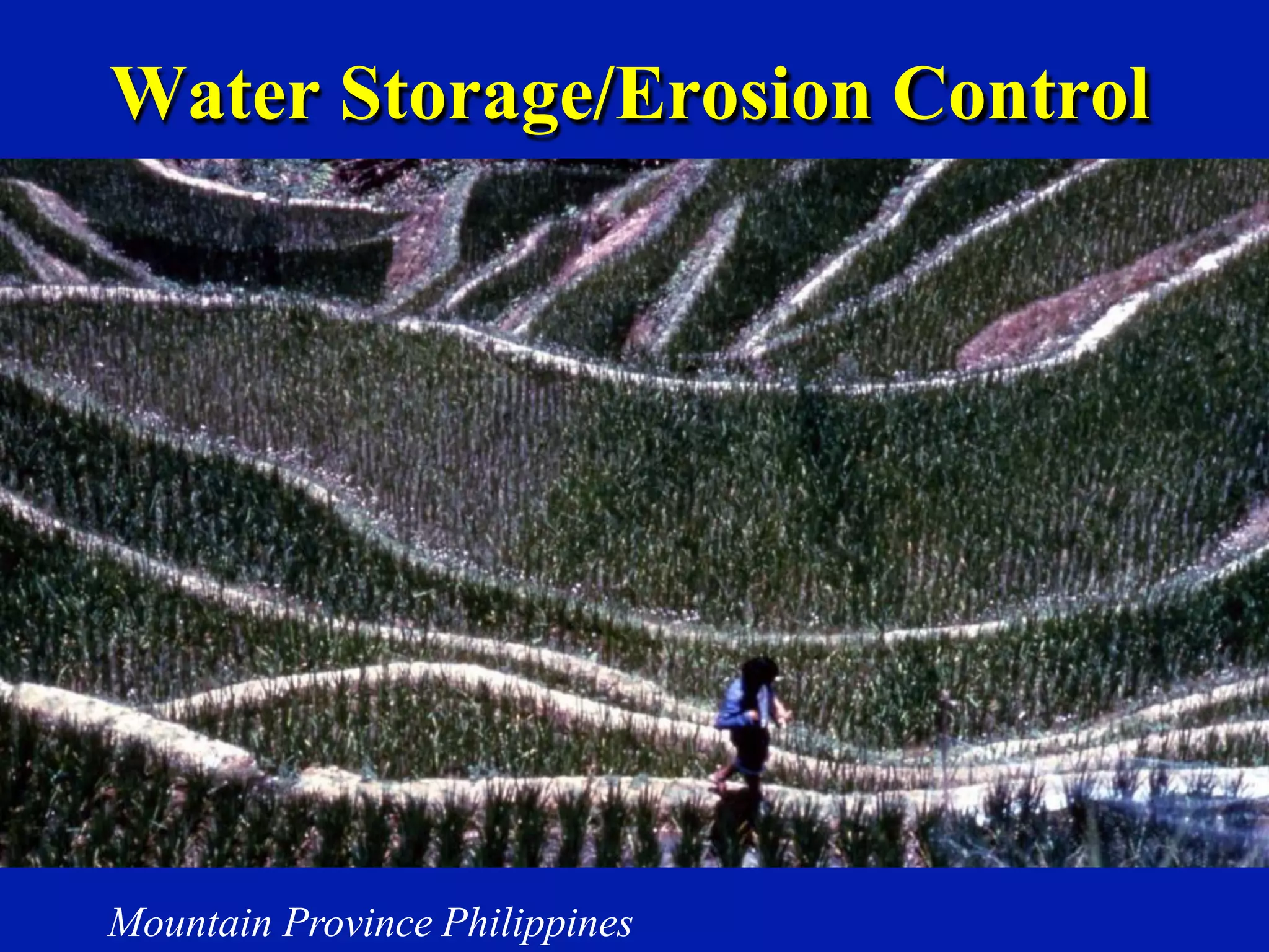 Water Storage/Erosion Control
Mountain Province Philippines